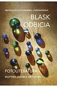 Blask odbicia. Fotoliteratura Blask odbicia. Fotoliteratura