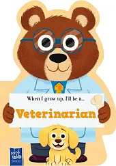 When I Grow Up Veterinarian