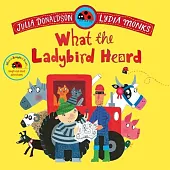 What the Ladybird HeardJulia Donaldson