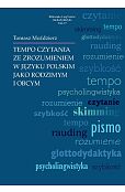 Tempo czytania ze zrozumieniem w języku polskim jako rodzimym i obcym Tempo czytania ze zrozumieniem w języku polskim jako rodzimym i obcym