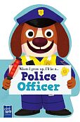 When I Grow Up, I’ll Be A…police Officer