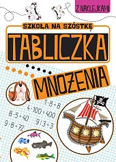 Szkoła na szóstkę Tabliczka mnożenia