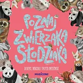 Poznaj zwierzaka słodziakaMagda Mieśnik Poznaj zwierzaka słodziakaMagda Mieśnik