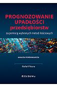 Prognozowanie upadłości przedsiębiorstw za pomocą wybranych metod ilościowych. Analiza porównawcza