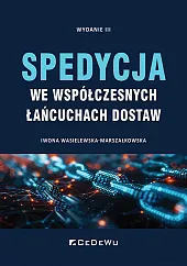 Spedycja we współczesnych łańcuchach dostawIwona Wasielewska-Marszałkowska Spedycja we współczesnych łańcuchach dostawIwona Wasielewska-Marszałkowska