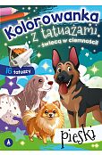 Kolorowanka z tatuażami - świecą w ciemności! Pieski Kolorowanka z tatuażami - świecą w ciemności! Pieski