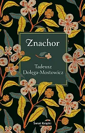 ZnachorTadeusz Dołęga-Mostowicz ZnachorTadeusz Dołęga-Mostowicz