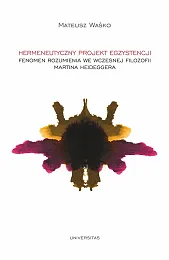 Hermeneutyczny projekt egzystencjiMateusz Waśko