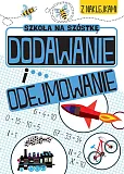 Szkoła na szóstkę Dodawanie i odejmowanie