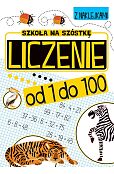 Szkoła na szóstkę Liczenie od 1 do 100