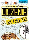 Szkoła na szóstkę Liczenie od 1 do 100