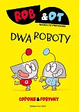 Rob &amp; Ot. Dwa roboty