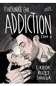 Addiction.