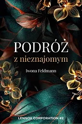 Podróż z nieznajomym Lennox Corporation Tom,Iwona Feldmann Podróż z nieznajomym Lennox Corporation Tom,Iwona Feldmann