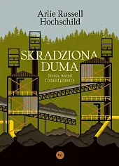 Skradziona duma. Strata, wstyd i triumf,Russell Hochschild Arlie