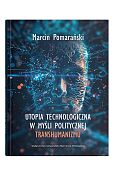 Utopia technologiczna w myśli politycznej transhumanizmu