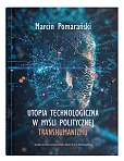 Utopia technologiczna w myśli politycznej transhumanizmu