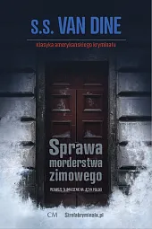 Sprawa morderstwa zimowegoS.S. Van Dine Sprawa morderstwa zimowegoS.S. Van Dine