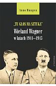 Tu głos ma sztuka Wieland Wagner w latach 1941-1945