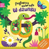 Pogłaszcz zwierzęta. W dżungli. Książeczka sensoryczna,Bogusław Michalec