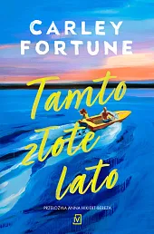 Tamto złote latoCarley Fortune Tamto złote latoCarley Fortune