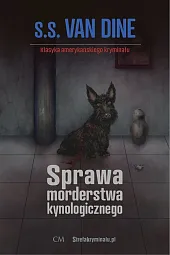 Sprawa morderstwa kynologicznegoS.S. Van Dine Sprawa morderstwa kynologicznegoS.S. Van Dine
