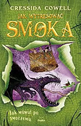 Jak wytresować smoka 3 Jak mówić,Cressida Cowell
