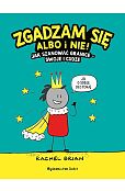Zgadzam się albo i nie! Jak szanować granice - swoje i cudze Zgadzam się albo i nie! Jak szanować granice - swoje i cudze