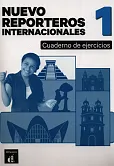Reporteros Internacionales Nuevo 1 Ćwiczenia ucznia Język hiszpański dla młodzieży Poziom A1