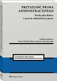 Przyszłość prawa administracyjnego. Woda jako dobro w prawie administracyjnym Przyszłość prawa administracyjnego. Woda jako dobro w prawie administracyjnym
