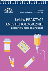 Leki w praktyce anestezjologicznej personelu pielęgniarskiego