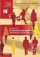 O biznesie po polsku Wprowadzenie do języka biznesu