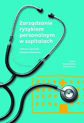 Zarządzanie ryzykiem personalnym w szpitalach