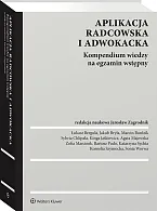 Aplikacja radcowska i adwokacka. Kompendium wiedzy, Lukasz Breguła