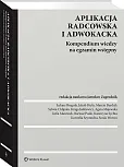 Aplikacja radcowska i adwokacka. Kompendium wiedzy na egzamin wstępny Aplikacja radcowska i adwokacka. Kompendium wiedzy na egzamin wstępny