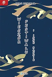 Wieczór festiwalu i inne baśnieKenji Miyazawa