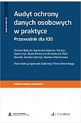 Audyt ochrony danych osobowych w praktyce. Przewodnik dla IOD + wzory do pobrania Audyt ochrony danych osobowych w praktyce. Przewodnik dla IOD + wzory do pobrania