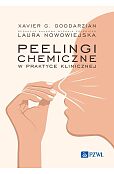 Peelingi chemiczne w praktyce klinicznej Peelingi chemiczne w praktyce klinicznej