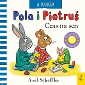 Pola i Piotruś A kuku! Czas,Axel Scheffler Pola i Piotruś A kuku! Czas,Axel Scheffler