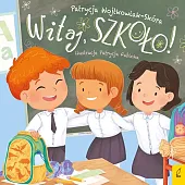 Witaj szkoło!Patrycja Wojtkowiak-Skóra