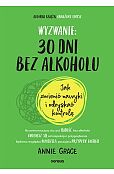 Wyzwanie: 30 dni bez alkoholu Jak zmienić nawyki i odzyskać kontrolę