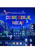 Otwórz okienka. Co się dzieje nocą?
