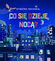 Otwórz okienka. Co się dzieje nocą?