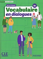 Vocabulaire en dialogues Niveau intermediaire B1,Evelyne Sirejols Vocabulaire en dialogues Niveau intermediaire B1,Evelyne Sirejols