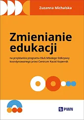 Zmienianie edukacjiZuzanna Michalska