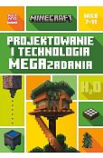 Minecraft. Projektowanie i technologia. Megazadania. 7-11 lat Minecraft. Projektowanie i technologia. Megazadania. 7-11 lat