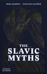 The Slavic MythsNoah Charney