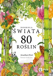 Dookoła świata. 80 roślin