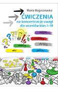 Ćwiczenia na koncentrację uwagi dla uczniów klas I-III