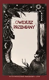 Owidiusz, Przemiany. Wybrane epizody Owidiusz, Przemiany. Wybrane epizody
